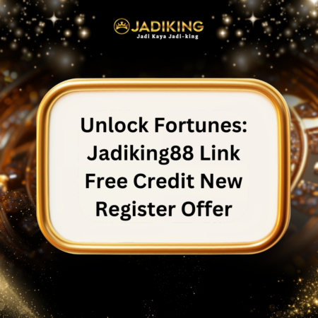 Unlock Fortunes: Jadiking88 Link Free Credit New Register Offer